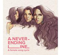 Never-Ending Line (a Female Song Cycl A Never-ending Line A Female Song Cyc (CD)