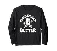 Never Enough Butter - Burro Divertente Maglia a Manica