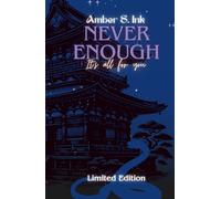 Never Enough: It's all for you - Limited Edition