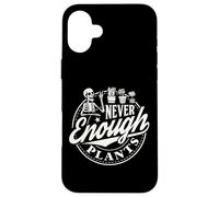 Never Enough Plants - Giardiniere divertente per amanti delle piante Custodia per iPhone 16 Plus