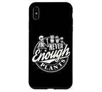 Never Enough Plants - Giardiniere divertente per amanti delle piante Custodia per iPhone XS Max