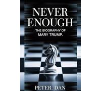 NEVER ENOUGH:THE BIOGRAPHY OF MARY TRUMP