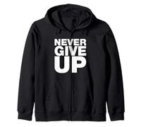 Never Ever Give Up, Citazioni motivazionali ispiratrici Felpa con Cappuccio