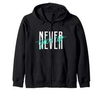 Never Ever Give Up Cool Inspirational Motivational Quotes Felpa con Cappuccio
