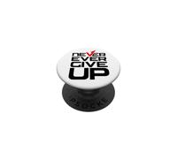 Never Ever Give Up Inspirational Motivational Quotes Sayings PopSockets PopGrip Adesivo