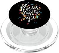 Never Ever Give Up Tee shirt, Cool Novelty Quotes Graphic PopSockets PopGrip per MagSafe