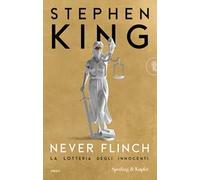 Never flinch. La lotteria degli innocenti