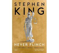 Never flinch. La lotteria degli innocenti [Hardcover] [May 27, 2025] King, Steph