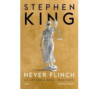Never flinch. La lotteria degli innocenti [Hardcover] [May 27, 2025] King, Steph