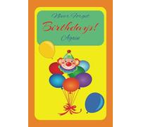 Never Forget Birthdays Again: The Perfect Date Recording Book! Great for Keeping Track of Every Special Occasion | 6x9 inches, 100 Lined Pages