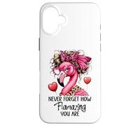 Never Forget How Flamazing You Are Flamingo Teacher Amazing Custodia per iPhone 16 Plus