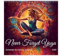 Never Forget Yoga (Wall Calendar 2026 12" x 24" / 30 x 60 cm (aperto) Calvendo 12 Month Wall Calendar