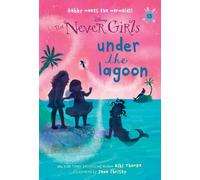 Never Girls #13: Under the Lagoon (Disney: The Never Girls)
