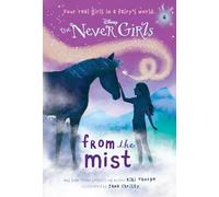 Never Girls #4: From the Mist (Disney: The Never Girls)