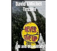 Never Give Up , AI And Disability