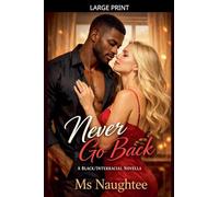 Never Go Back: A Black/Interracial Novella: 5