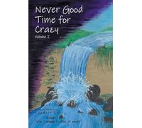 Never Good Time for Crazy