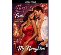 Never Have I Ever: An Interracial Romance Novella: 6