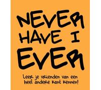 Never have I ever: leer je vrienden van een heel andere kant kennen