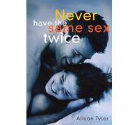 Never Have the Same Sex Twice: A Guide for Couples