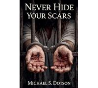 Never Hide Your Scars