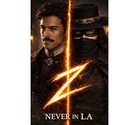 Never in LA: A Cinematic Western Screenplay