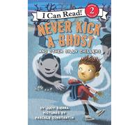 Never Kick a Ghost and Other Silly Chillers: A Humorous Story Collection for Kids (Ages 4-8)