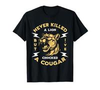 Never Killed A Mountain Lion But I've Choked A Cougar Funny Maglietta