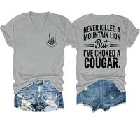 Never Killed A Mountain Lion But I've Choked A Cougar Shirt Scollo a V Divertente Maglietta con grafica su due lati, Grigio-1, XL
