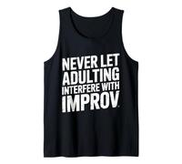 Never Let Adulting Interfere with Improv Theater Puns - Canotta