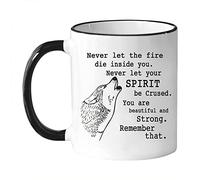 Never Let The Fire Die Inside You. Never Let Your Be Crused Mug Eleganti Tazza Divertente Tazzine Da Caffè Per Latte Ufficio Cappuccino 330Ml