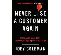 Joey Coleman Never Lose A Customer Again (Copertina rigida)