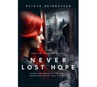 Never Lost Hope Tom 1 Na granicy śmierci