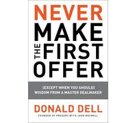 Donald Dell John Boswell Never Make The First Offer (Tascabile)