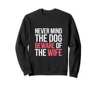 Never Mind The Dog Beware Of The Wife Pet Owner |-- Felpa