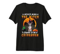 Never Mind The Witch Beware of Chihuahua Dog Halloween Maglietta Premium