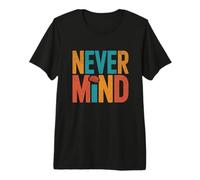 Never Mind Vintage Distressed Meditazione Mindfulness Zen Maglietta Premium