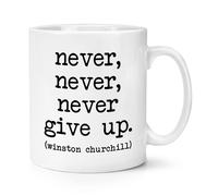 Never Never Never Give Up Winston Churchill Tazza 10oz In Ceramica Bianco