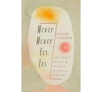 Never Never Yes Yes: The Novels, Stories & Crônicas of Clarice Lispector