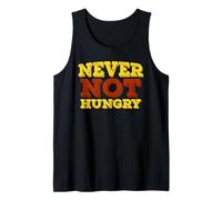 Never Not Hungry Retro Funny Food Love Hi Hungry I'm Dad Canotta