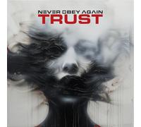 Never Obey Again Trust (CD) Album Digipak (Limited Edition)