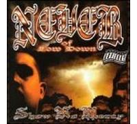 Never of Lowdown - Show No Mercy