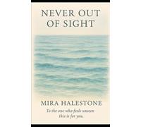 Never Out of Sight