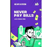 Never Pay Bills: Use My AI System