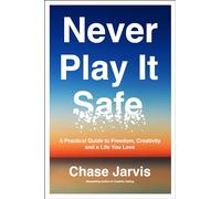 Chase Jarvis Never Play It Safe (Copertina rigida)