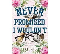 Never Promised I Wouldn't: A Second Chance Romance: 2