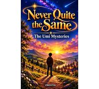 Never Quite the Same: The Umi Mysteries