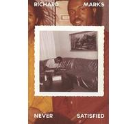 Never Satisfied: The Complete Works 1968-1976 - Richard Marks (Audio cd)