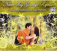 Never Say Goodbye Reprise: Essential Bollywood Love Themes