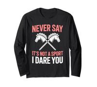 Never Say It's Not A Sport I Dare You Maglia a Manica